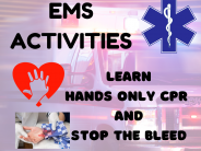 Background of ambulance with the words EMS Activities, learn hands only CPR & Stop the bleed